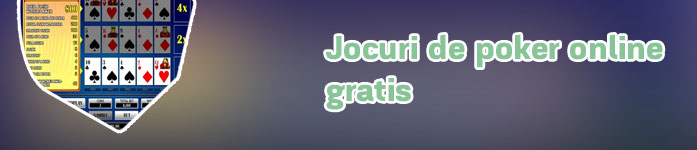 Jocuri online gratis poker